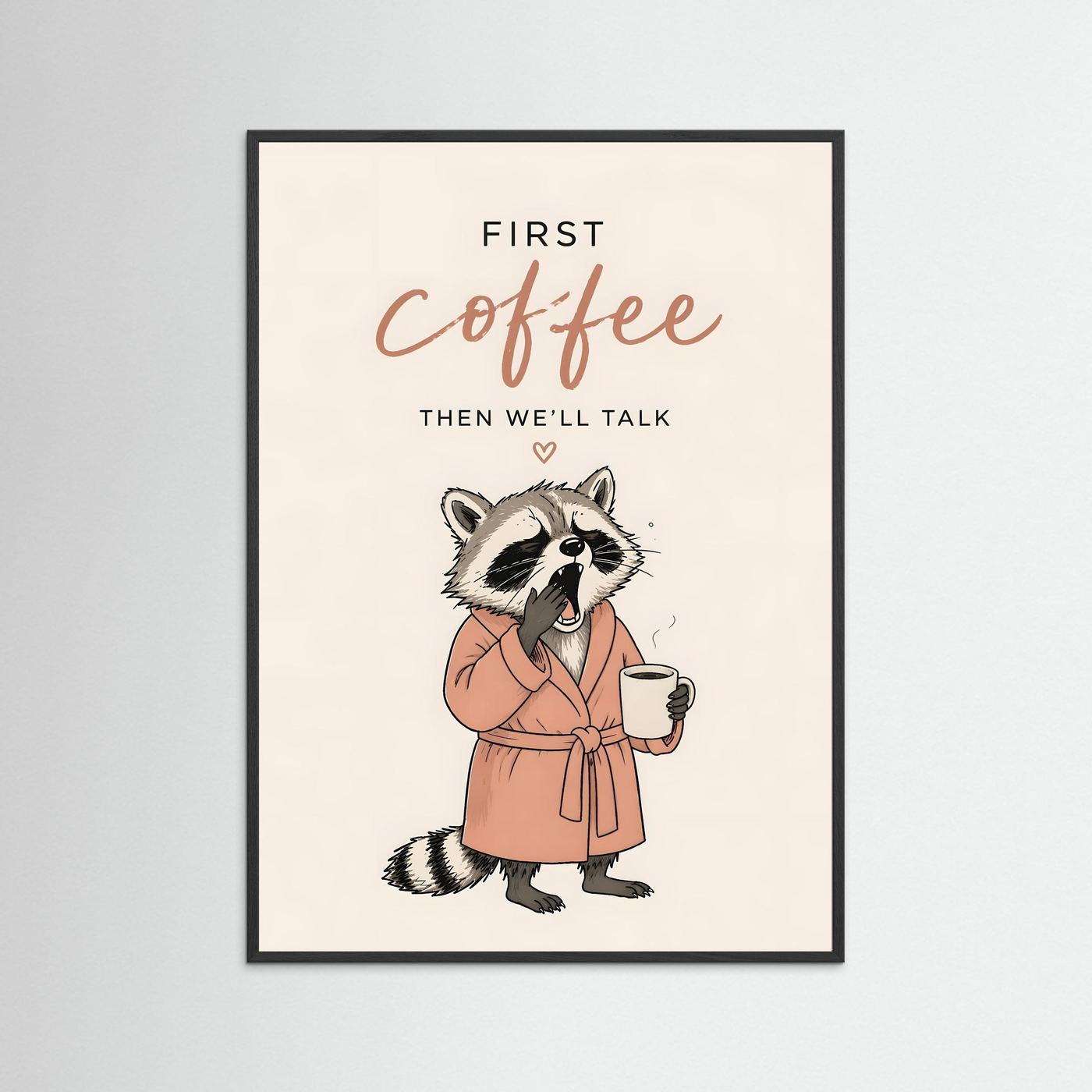 Morning Coffee Raccoon – Funny Kitchen Poster