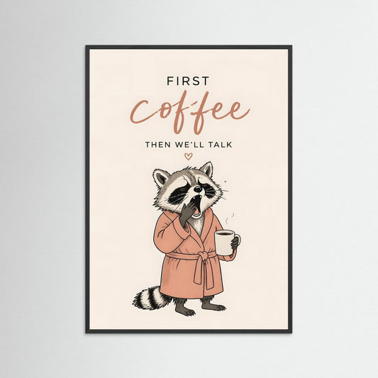 Morning Coffee Raccoon – Funny Kitchen Poster