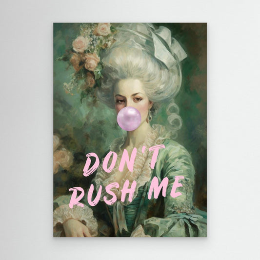 (Canvas) Marie Antoinette Don't Rush Me by Talitha Mc Queen